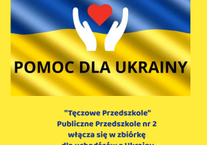 plakat informujący o zbiórce darów dla Ukrainy organizowanej przez Publiczne Przedszkole nr 2 w Zduńskiej Woli